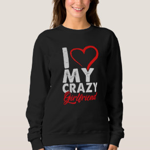 Sweatshirt Drôle J'Aime Mon Crazy Girlfriend Relation Coup