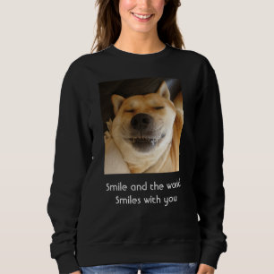 Sweatshirt drôle mignon chien souriant avec slogan exaltant