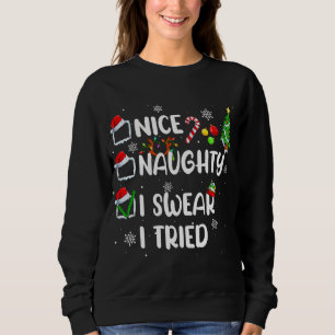 Sweatshirt Drôle Nice Naughty Je jure J'Ai Essayé Noël Pajam