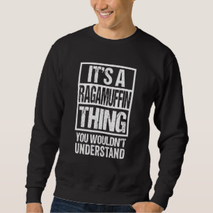 Sweatshirt Drôle Ragamuffin Reproducteur Citation Ragamuffin