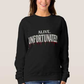 Sweatshirt Drôle Sarcasme Vivant Malheureusement Halloween