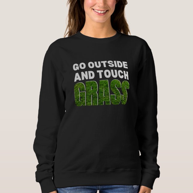 Sweatshirt Drôle SORTIR DE TOUCH GRASS (Devant)