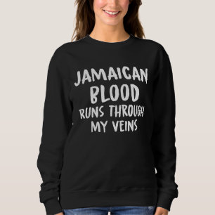 Sweatshirt Du sang jamaïcain coule dans mes veines Sarcastiqu