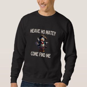 Sweatshirt Duck Pirate Heure Ho Matey Venez Me Trouver Rubber