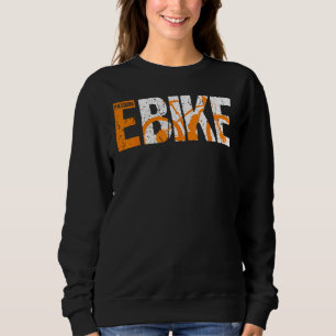 Sweatshirt E-Bike Electric Bicycle Pedelec Cadeau