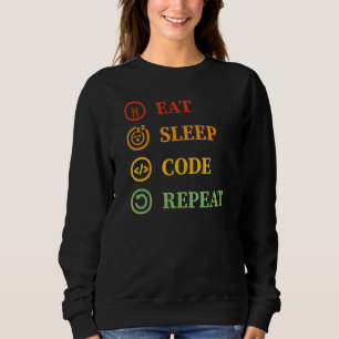 Sweatshirt Eat Sleep Code Répéter Computer Geek Programmation