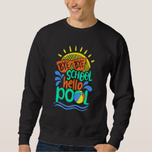 Sweatshirt École Bye Hello Pool été