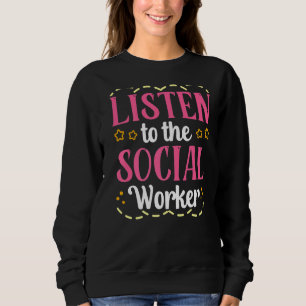 Sweatshirt Écouter À L'École Social Travailleur Dit Travail C