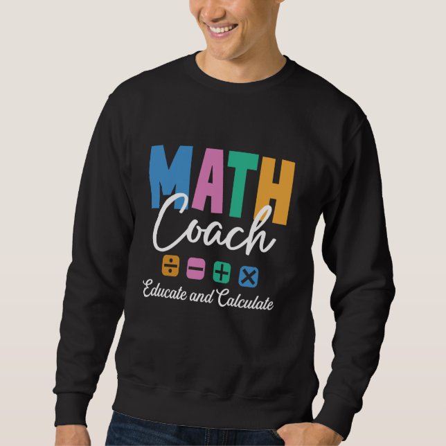 Sweatshirt Éduquer et calculer Math Enseignant Enseignant Ens (Devant)