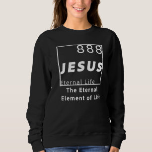 Sweatshirt Élément Jésus Tableau Périodique Pour Chrétien, Ho