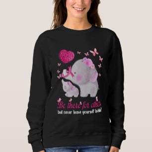 Sweatshirt Éléphant Soyez Là Pour Les Autres Mais N'abandonne