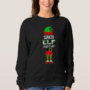 Sweatshirt Elfe Épicé Garder Il Chaud Noël Famille Dit Matc