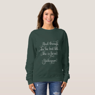 Sweatshirt Elle peut être peu, mais elle est féroce.