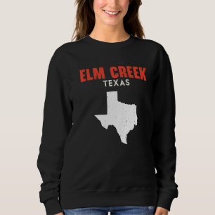 Sweatshirt Elm Creek Texas USA State America Travel Texas