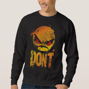 Sweatshirt Émoji Coléreux Gras avec le texte 'NE FAIS PAS'