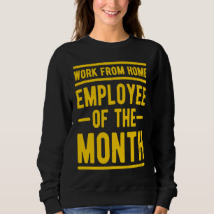Sweatshirt Employé travaillant à domicile du mois Emploi Sarc
