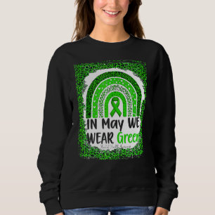 Sweatshirt En Mai, Nous Portons Le Ruban Vert Rainbow Santé M