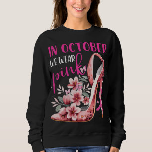 Sweatshirt En Octobre Nous Portons La Sensibilisation Au Canc