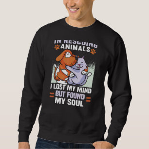 Sweatshirt En Secourant des animaux, j'ai perdu mes droits en