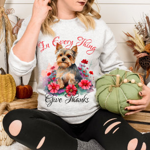 Sweatshirt En Toute Chose Rendez Grâce Unique Floral Yorkie