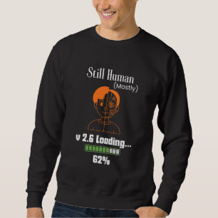 Sweatshirt Encore Humain (Presque) - Cyborg Futuriste