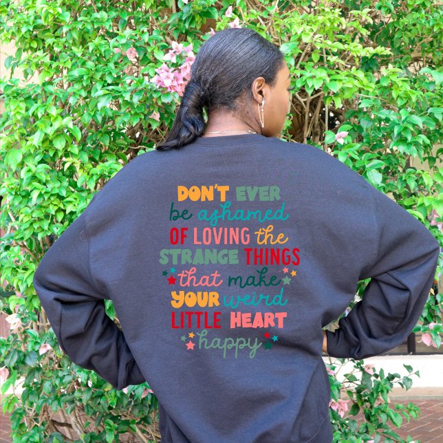 Sweatshirt Encouragement positif Ne soyez jamais honteux (Créateur téléchargé)