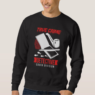 Sweatshirt Enquêteur de la scène de crime Véritable détective