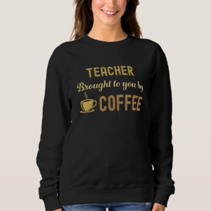 Sweatshirt Enseignant amoureux de café occupé épuisé mignon