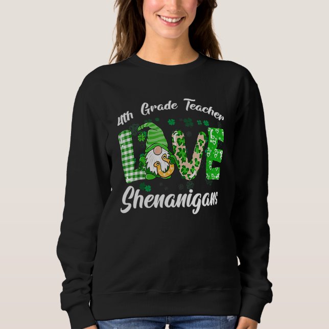 Sweatshirt Enseignant de 4e année Aimer Shenanigans Funny St  (Devant)