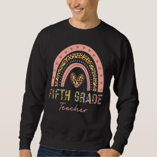 Sweatshirt Enseignant de 5e année Leopard Arc-en-ciel Cinquiè
