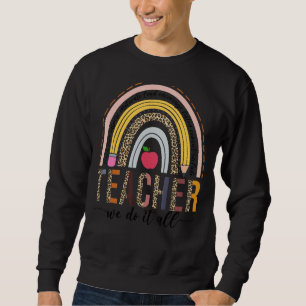 Sweatshirt Enseignant Nous Le Faisons Tout Leopard Boho Rainb