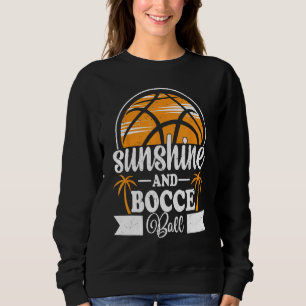 Sweatshirt Ensoleillement & Bocce Ball  Jeu de boule sur gazo