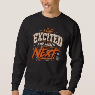 Sweatshirt Enthousiaste pour ce qui vient ensuite