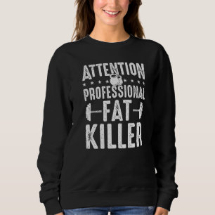 Sweatshirt Entraîneur de gym Professional Fat Killer Personal