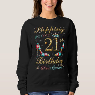 Sweatshirt Entrée En Mon 21E Anniversaire Comme Une Reine Bos