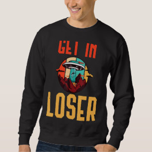 Sweatshirt Entrer dans Loser Alien enlèvement Alien vaisseau 