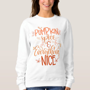 Sweatshirt Épice citrouille & Tout Nice