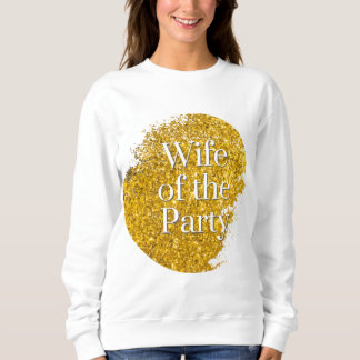 Sweatshirt "Épouse de la fête" "Si vous pouvez lire ceci