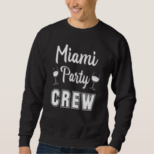 Sweatshirt Équipe de fête de Miami Bachelorette Wine