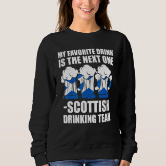 Sweatshirt équipe favorite est Écossaise Écosse boit Écossais