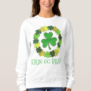 Sweatshirt Erin Go Bragh Shamrock Saint Patrick's Day