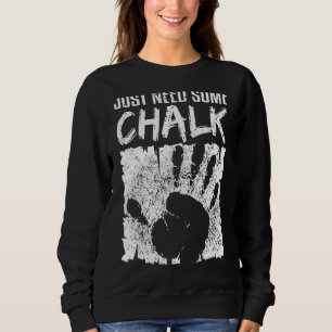 Sweatshirt Escalade Bouldering Alpinisme Juste Besoin De Plus