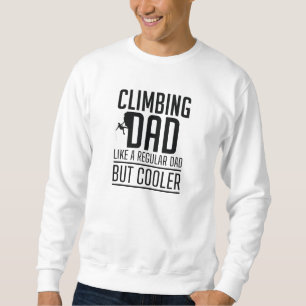 Sweatshirt Escalade Papa Comme Un Père Régulier Mais Glacière