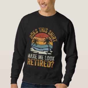 Sweatshirt Est-Ce Que Cette Chemise Me Fait Apparaître Retrai