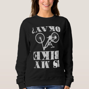Sweatshirt Est Mon Vélo Ok Accident Ride VTT
