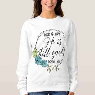 Sweatshirt Et S'Il N'Est Pas Encore Bonne Foi Chrétienne Jésu