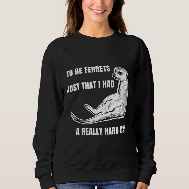 Sweatshirt Être des furets (Devant)