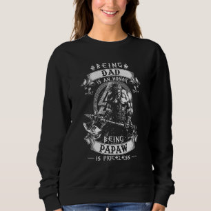 Sweatshirt Être Papa Est Un Honneur Être Papaw Est Une Gras I