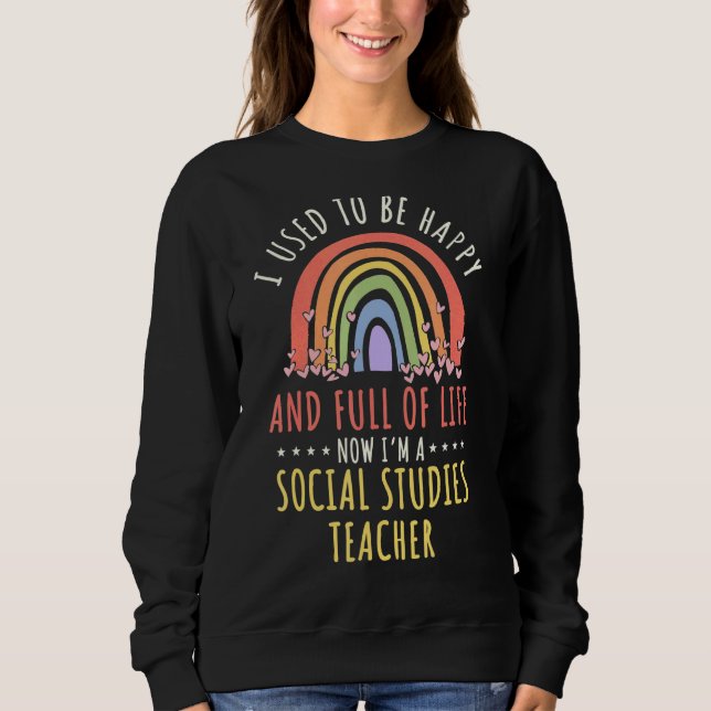Sweatshirt Études sociales Enseignant École Éducateur Travail (Devant)