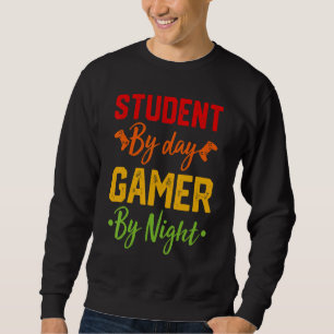 Sweatshirt Étudiant le jour, joueur la nuit, mème de joueur v